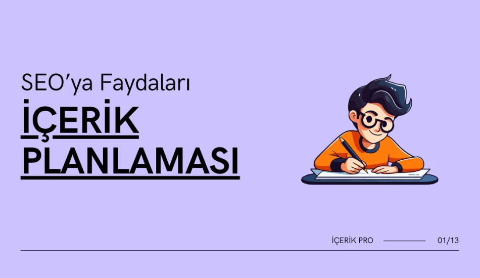 İçerik Planlaması Yapmanın SEO’ya Faydaları